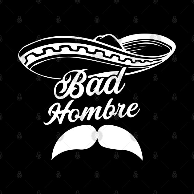 Bad Hombre by Litho