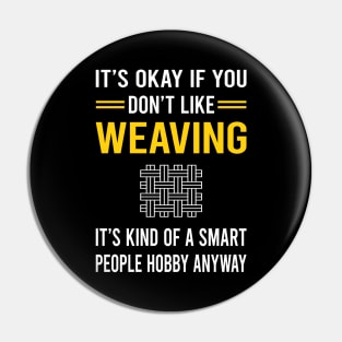 Smart People Hobby Weaving Weaver Pin