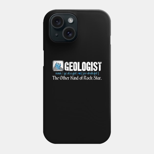 Geologist Definition Noun Phone Case by captainmood