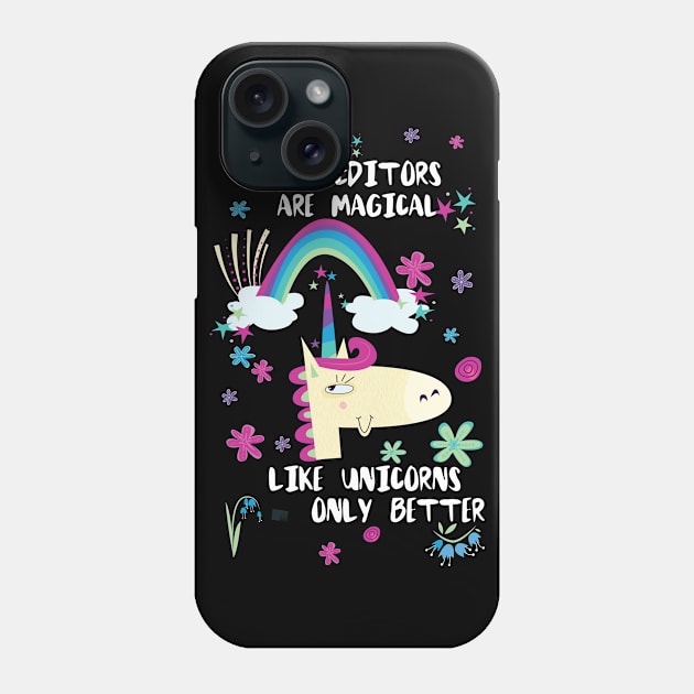 Film Editors Are Magical Like Unicorns Only Better Phone Case by divawaddle