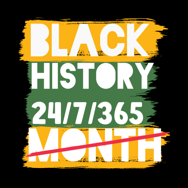 Black History Month 24/7/365 Black men African American by hs studio