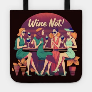 "A Toast to Friendship and Good Wine!" Tote