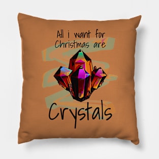 All I want are Crystals Pillow