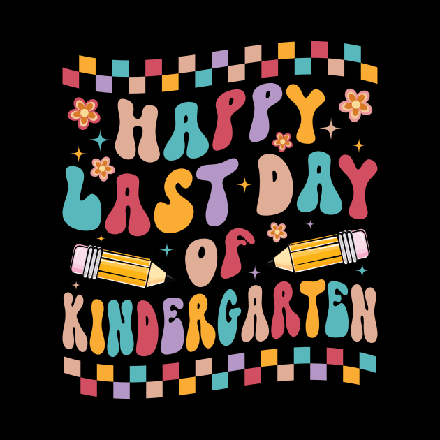 Happy Last Day Of Kindergarten Graduation by Fe Din A Di