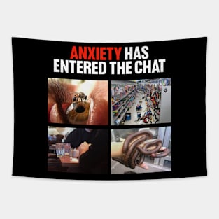 Anxiety Has Entered the Chat Tapestry