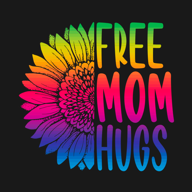 free mom hugs Gift Pride LGBT sunflower by Zunteelove