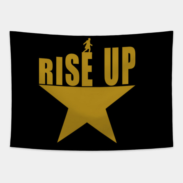 Rise Up Hamilton Star Rise Up Tapestry Teepublic