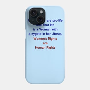 Zygotes aren't people Phone Case