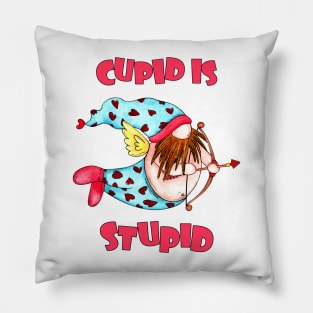 Cupid is stupid Pillow