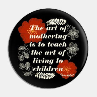 THE ART OF MOTHERING QUOTE Pin