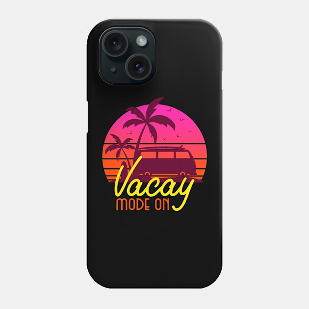 Vacay Mode On Phone Case by Artisan