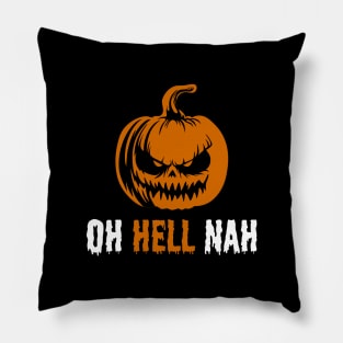 oh hell nah evil pumpkin Pillow