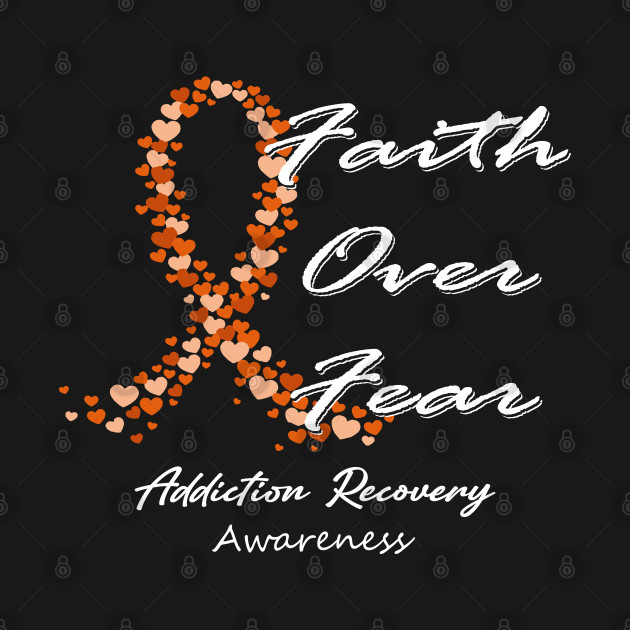 Discover Addiction Recovery Awareness Faith Over Fear - In This Family We Fight Together - Addiction Recovery Awareness - T-Shirt