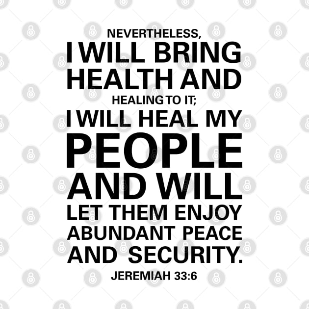 Jeremiah 33:6 I will bring health and healing to it by cbpublic