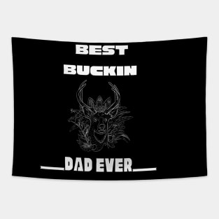 Best buckin dad ever Tapestry