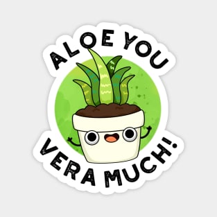Aloe You Vera Much Cute Plant Pun Magnet
