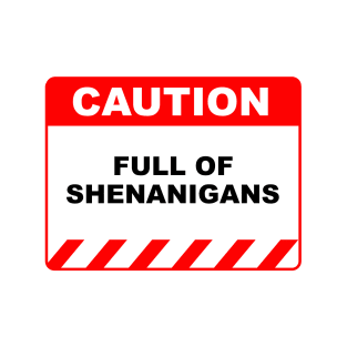 Funny Human Caution Label Full of Shenanigans T-Shirt