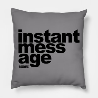 Instant Messag by BraeonArt Pillow