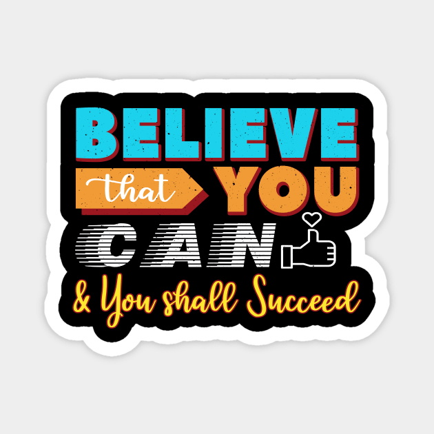 Believe that You Can Magnet by Ha'aha'a Designs