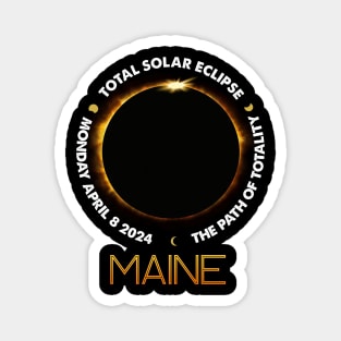 MAINE Total Solar Eclipse 2024 American Totality April 8 Magnet