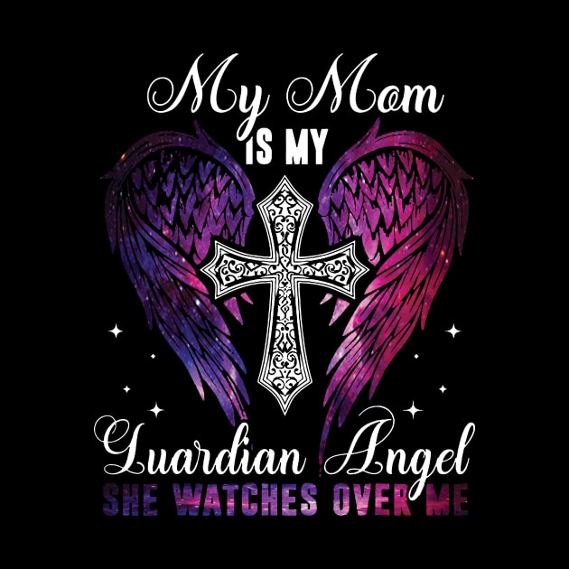 My Mom Is My Guardian Angel She Watches Over Me by Buleskulls 