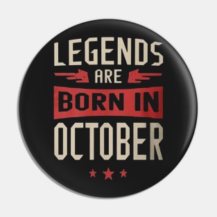 Legends Are Born in October Pin