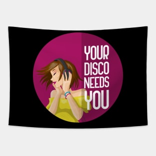 Your Disco Needs You Tapestry