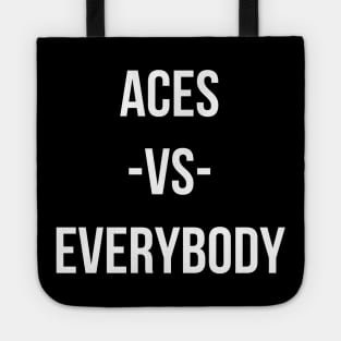 ACES VS EVERYBODY Tote