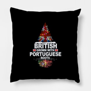 British Grown With Portuguese Roots - Gift for Portuguese With Roots From Portugal Pillow