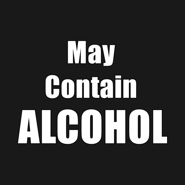 May Contain Alcohol by imphavok