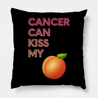 Cancer Can Kiss My... Pillow