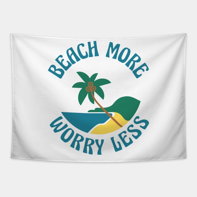 Beach More Worry Less. Fun Summer, Beach, Sand, Surf Quote. Tapestry by That Cheeky Tee