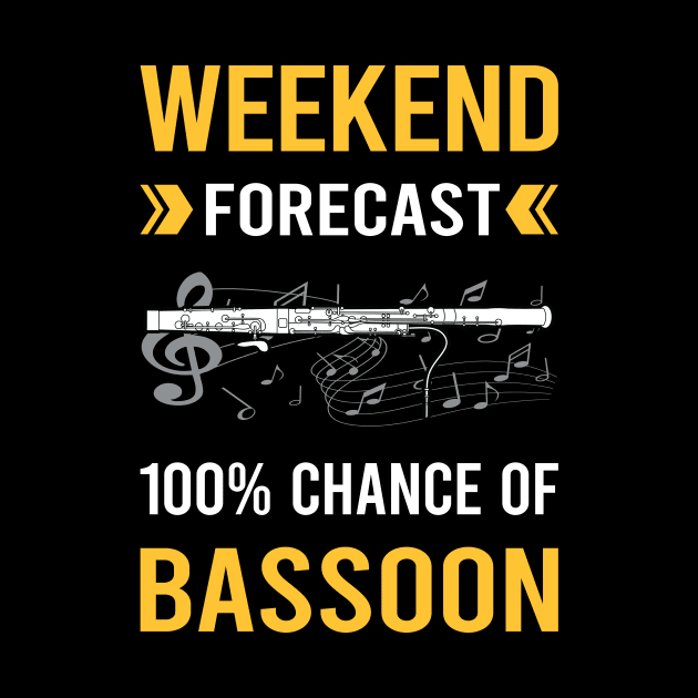 Weekend Forecast Bassoon Bassoonist by Good Day