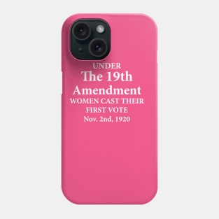 The 19th Amendment - Women Cast Their First Vote - November 2nd, 1920 Phone Case