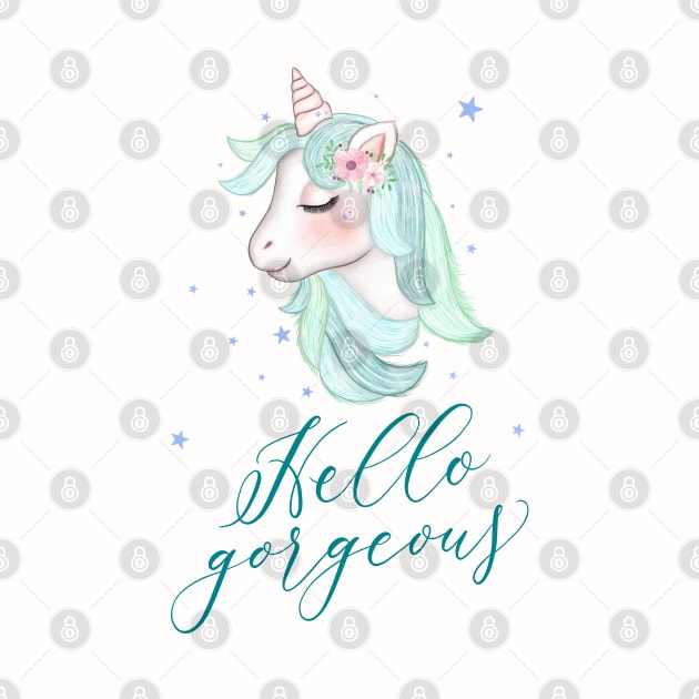 Unicorn: Hello gorgeous by CalliLetters