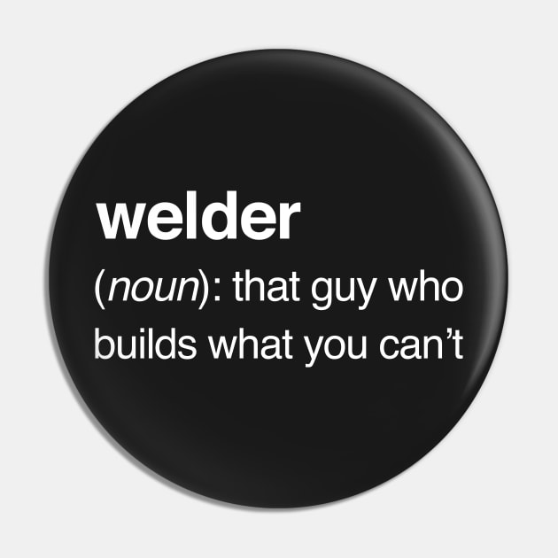 Funny Welder Definition Pin by MeatMan