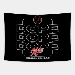 Dope Kicks Sneaker Head Sneakerhead Sneakers Addict Tapestry