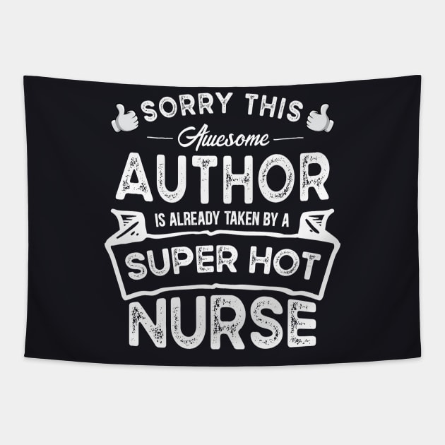 Sorry This Author is Taken by a Nurse Funny Tapestry by TeePalma