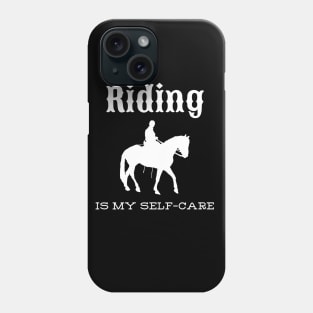 Riding is my self-care Phone Case