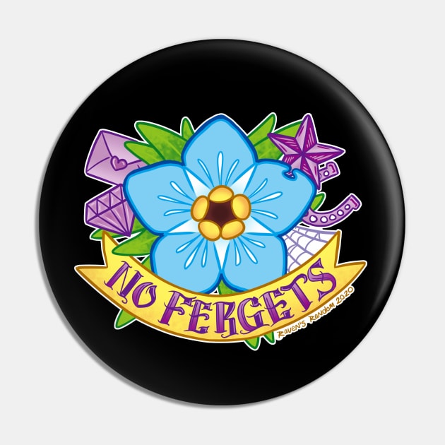 No Fergets Tattoo Pin by Raven's Random