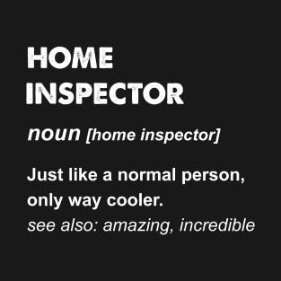 Home Inspector Gift design T-Shirt