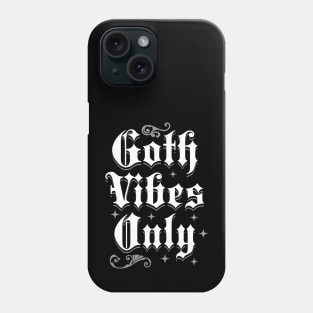 Goth Vibes Only Funny Victorian Vintage Halloween Phone Case