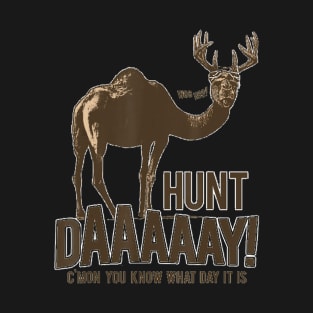 Hunt Day Camel Buck Deer Funny Hunting Humpday Shirt T-Shirt