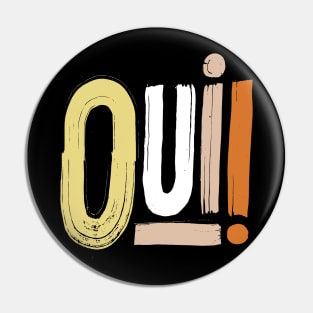 Oui! in black Pin