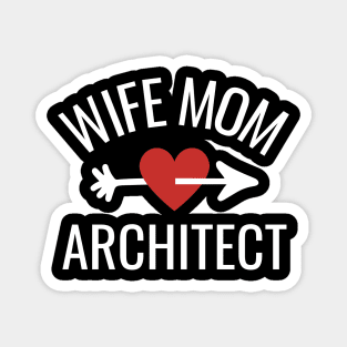 Wife Mom Architect Gift Idea Magnet