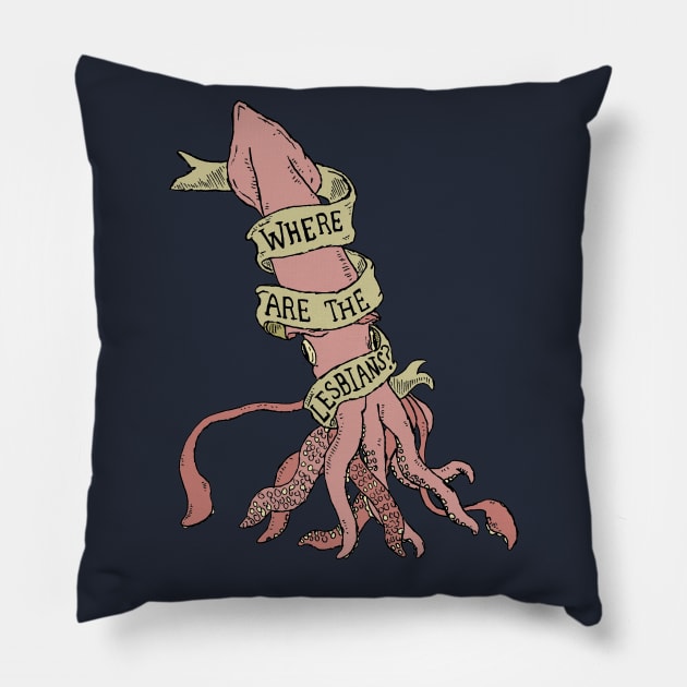 You're Wrong About - where are all the lesbians giant squid Pillow by JennyGreneIllustration