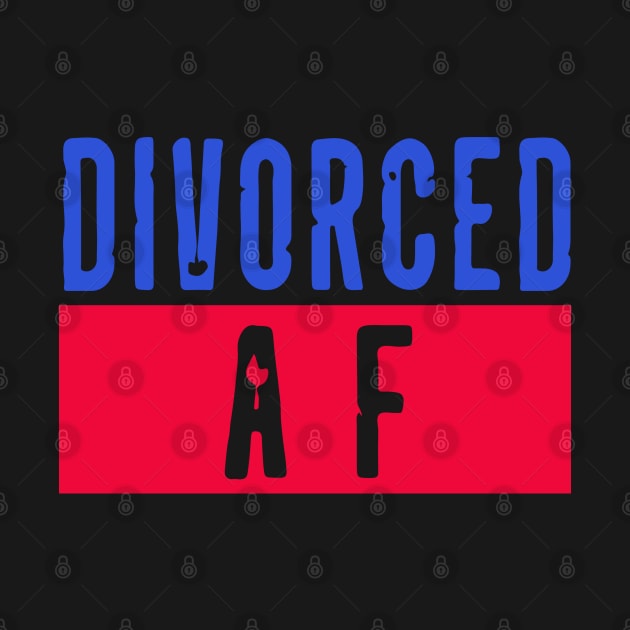 Divorced AF by tropicalteesshop