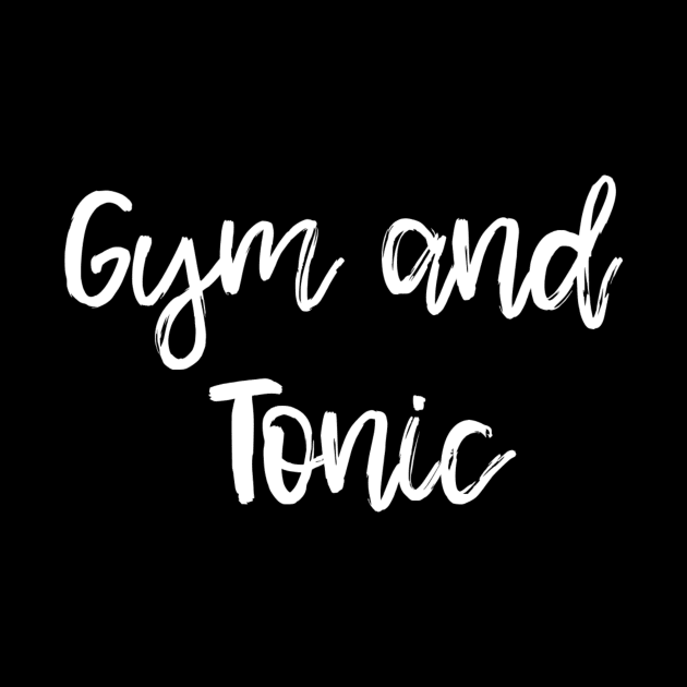 Gym and Tonic by ballhard