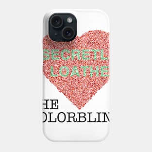 I Love The Colorblind Phone Case