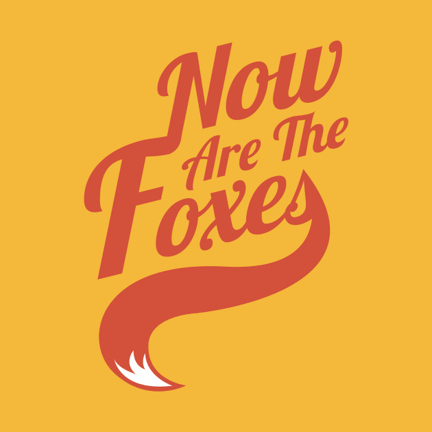 Now Are the Foxes - Classic by QueenCityComedy